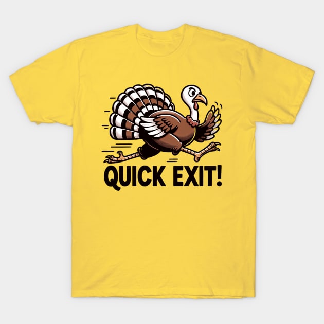 Quick exit T-Shirt by MZeeDesigns